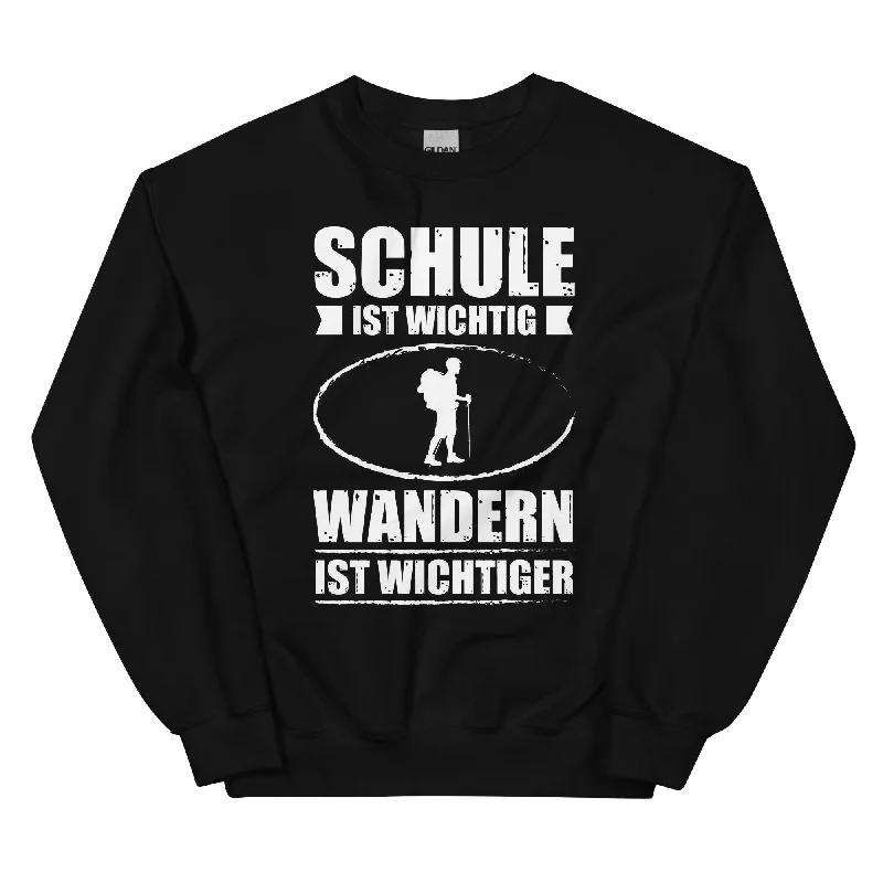 Schule Ist Wichtig Wandern Ist Wichtiger - Sweatshirt (Unisex) Hoodie with Frayed Bohemian Relaxed