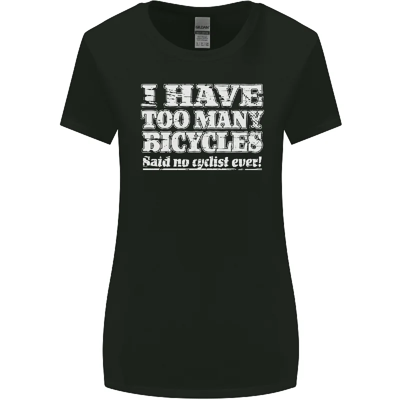 Cycling Too Many Bicycles Said No Cyclist Womens Wider Cut T-Shirt Knit Fabric Woven Fabric Fleece Fabric Cycling Too Many Bicycles Said No Cyclist Womens Wider Cut T-Shirt Knit Fabric Woven Fabric Fleece Fabric
