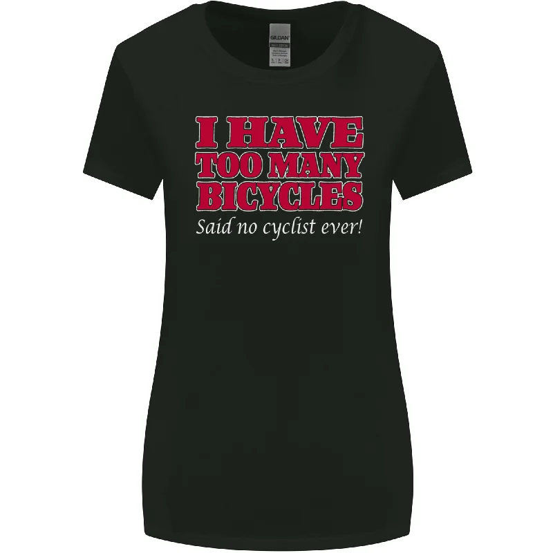 Cycling Too Many Bicycles Said No Cyclist Womens Wider Cut T-Shirt Zippered Front Buttoned Front Snap Front Cycling Too Many Bicycles Said No Cyclist Womens Wider Cut T-Shirt Zippered Front Buttoned Front Snap Front