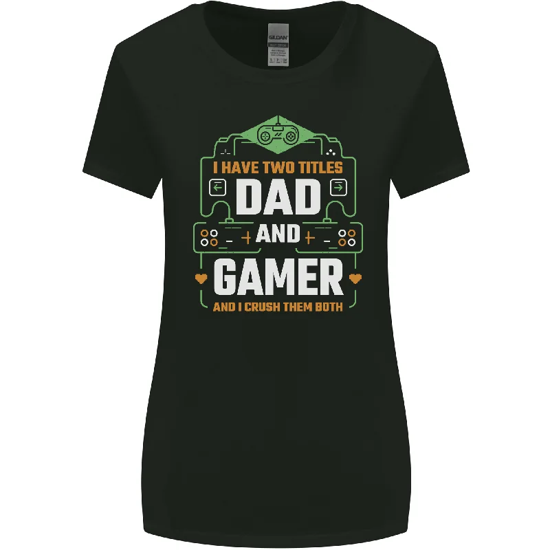 Dad & Gamer Funny Fathers Day Gaming Womens Wider Cut T-Shirt Welt Pockets Slit Pockets Flap Pockets Dad & Gamer Funny Fathers Day Gaming Womens Wider Cut T-Shirt Welt Pockets Slit Pockets Flap Pockets