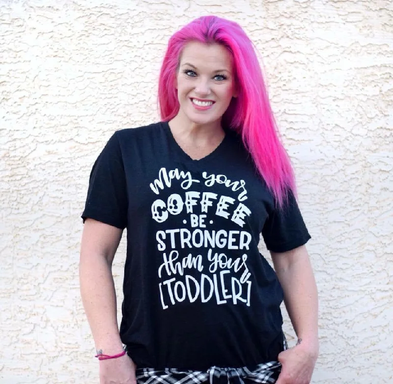 May Your Coffee Be Stronger Than Your Toddler Adult Shirt Zippered Front Buttoned Front Snap Front