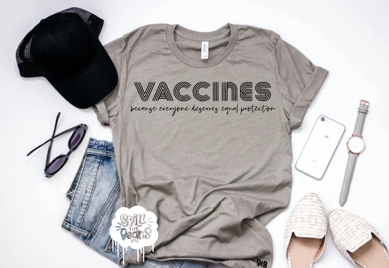 VACCINES BECAUSE... Adult Shirt Cotton Fabric Linen Fabric Terry Fabric